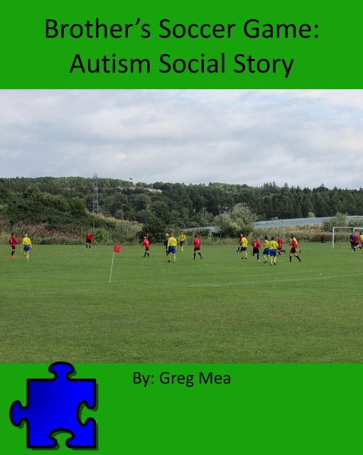 Brother's Soccer Game: Autism Social Story