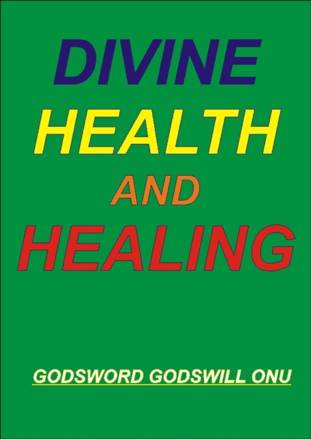 Divine Health and Healing
