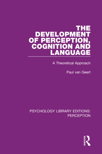 Development of Perception, Cognition and Language