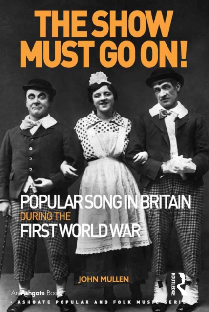 Show Must Go On! Popular Song in Britain During the First World War