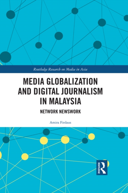 Media Globalization and Digital Journalism in Malaysia