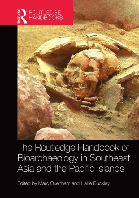 Routledge Handbook of Bioarchaeology in Southeast Asia and the Pacific Islands