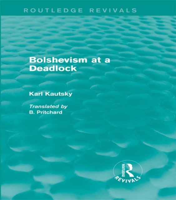 Bolshevism at a Deadlock (Routledge Revivals)