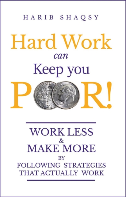 Hard Work Can Keep You Poor