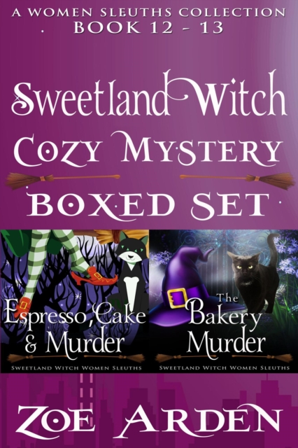 Cozy Mystery Boxed Set - Sweetland Witch (Women Sleuths Collection: Book 12 - 13)