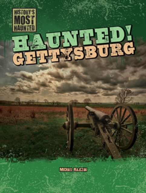 Haunted! Gettysburg