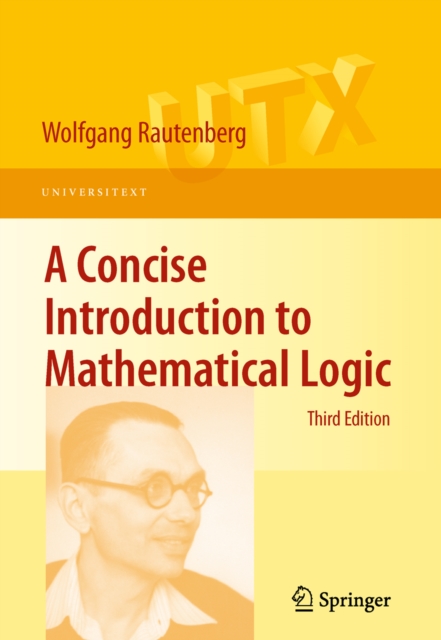 Concise Introduction to Mathematical Logic