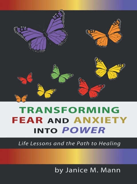 Transforming Fear and Anxiety into Power