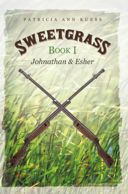 Sweetgrass: Book I