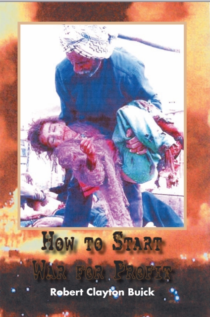 How to Start War for Profit