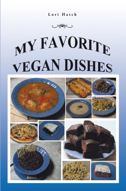 My Favorite Vegan Dishes