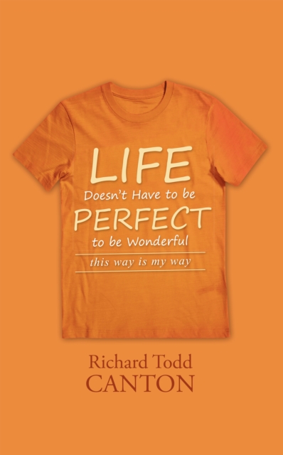 Life Doesn't Have to Be Perfect to Be Wonderful