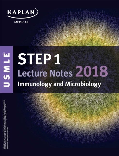 USMLE Step 1 Lecture Notes 2018: Immunology and Microbiology