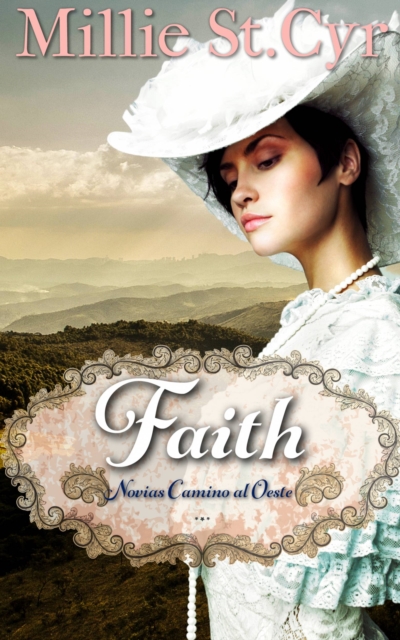 Faith: Novias Camino al Oeste