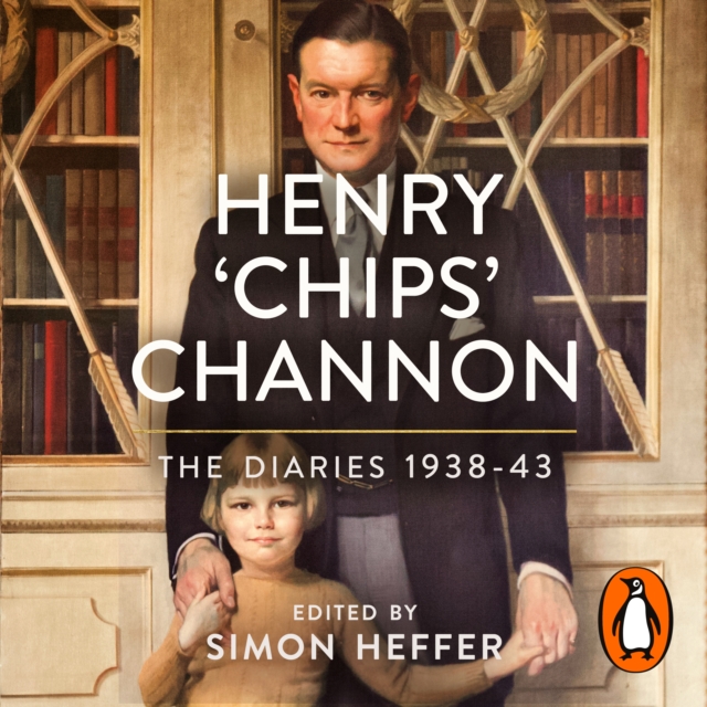 Henry 'Chips' Channon: The Diaries (Volume 2)
