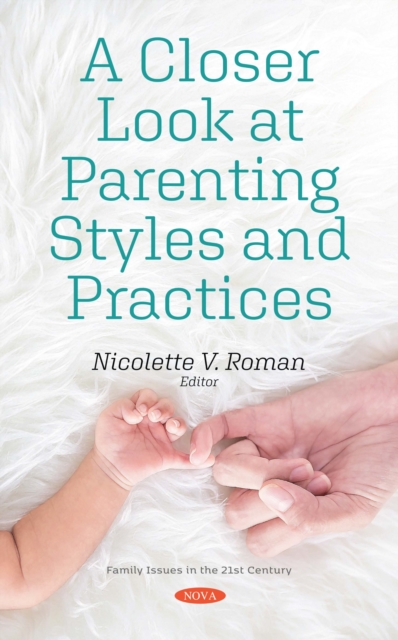 Closer Look at Parenting Styles and Practices