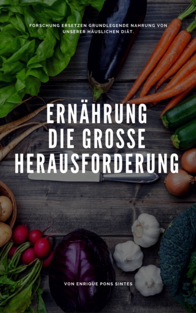 Ernährung, die große Herausforderung