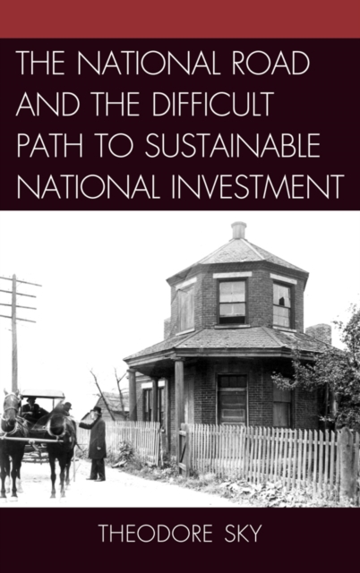 National Road and the Difficult Path to Sustainable National Investment