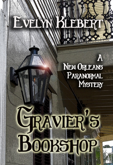 Gravier's Bookshop: A New Orleans Paranormal Mystery