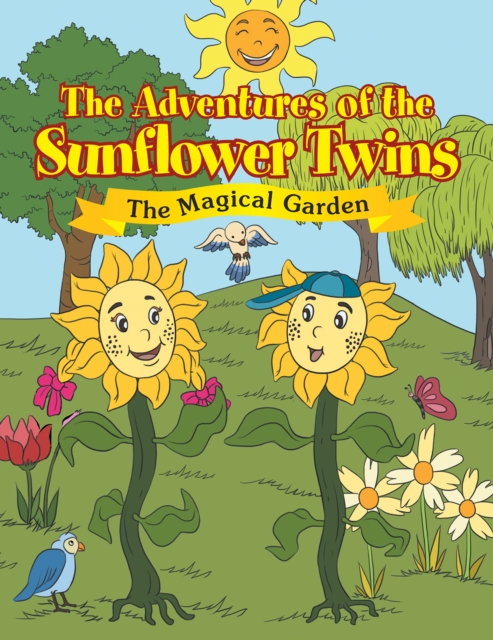 Adventures of the Sunflower Twins: the Magical Garden