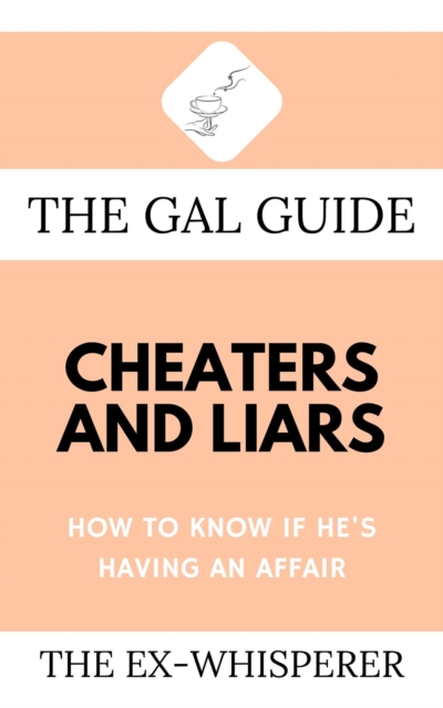 Gal Guide to Cheaters and Liars