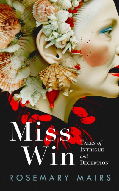 Miss Win: Tales of Intrigue and Deception