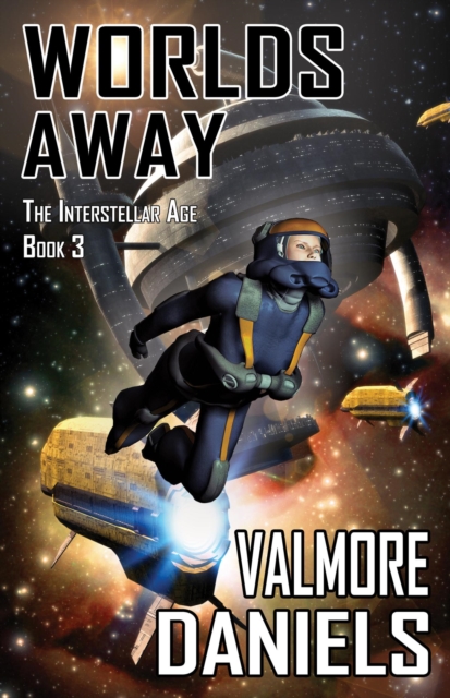 Worlds Away (The Interstellar Age Book 3)
