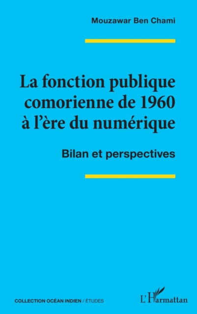 La fonction publique comorienne de 1960 a l'ere du numerique