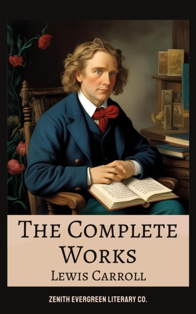 Complete Works of Lewis Carroll