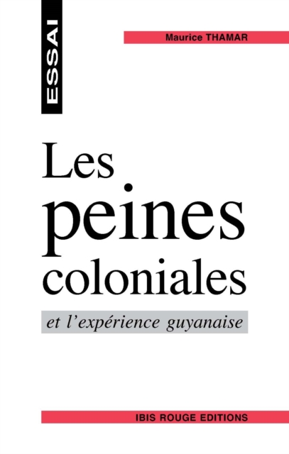 Les peines coloniales et l'expérience guyanaise