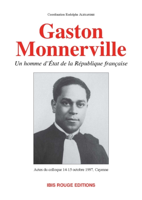 Gaston Monnerville, un homme d'Etat de la République française