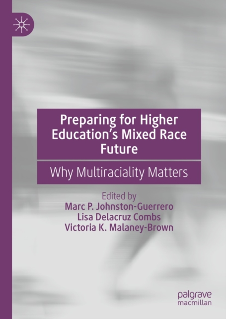 Preparing for Higher Education's Mixed Race Future