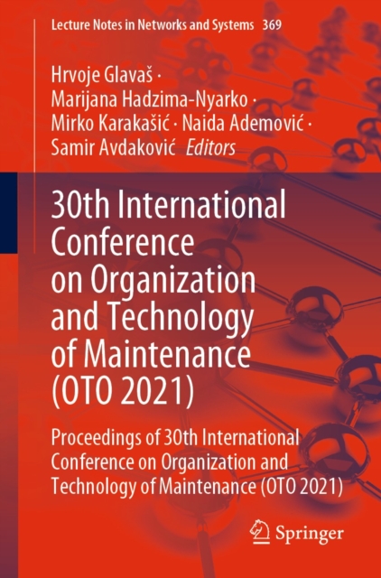 30th International Conference on Organization and Technology of Maintenance (OTO 2021)