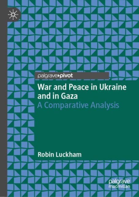 War and Peace in Ukraine and in Gaza