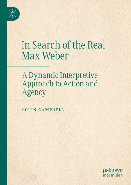 In Search of the Real Max Weber