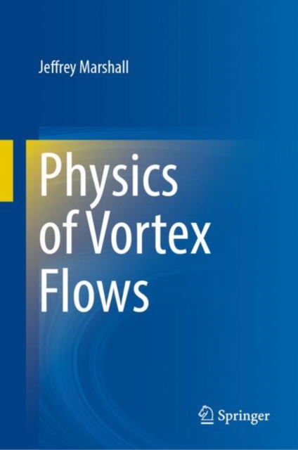 Physics of Vortex Flows