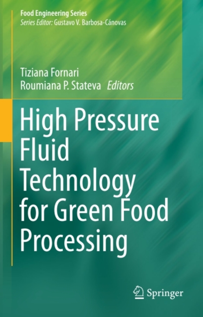 High Pressure Fluid Technology for Green Food Processing