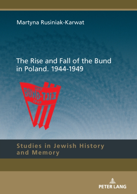 Rise and Fall of the Bund in Poland. 1944-1949