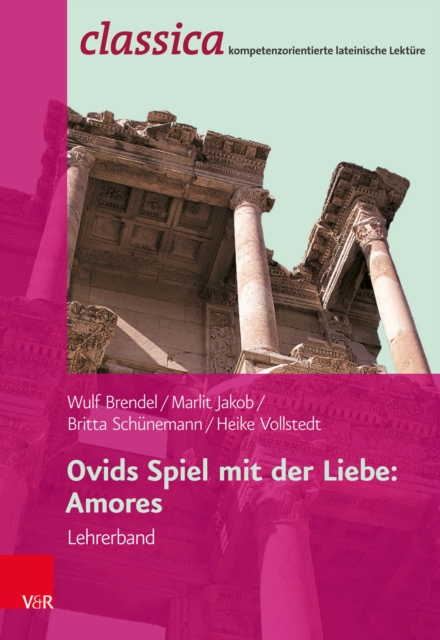 Ovids Spiel mit der Liebe: Amores - Lehrerband