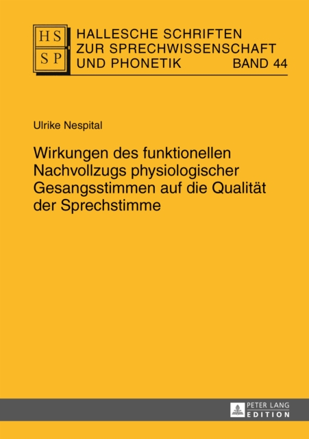Wirkungen des funktionellen Nachvollzugs physiologischer Gesangsstimmen auf die Qualitaet der Sprechstimme