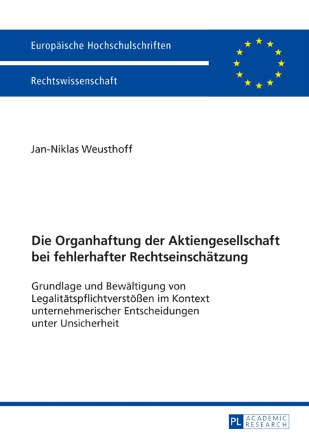 Die Organhaftung der Aktiengesellschaft bei fehlerhafter Rechtseinschaetzung
