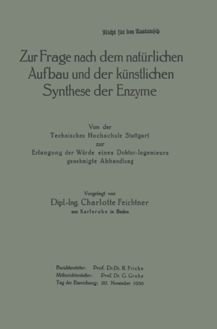 Zur Frage nach dem natürlichen Aufbau und der künstlichen Synthese der Enzyme