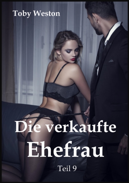 Die verkaufte Ehefrau, Band 9