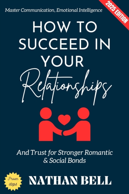 How to Succeed in Your Relationships: