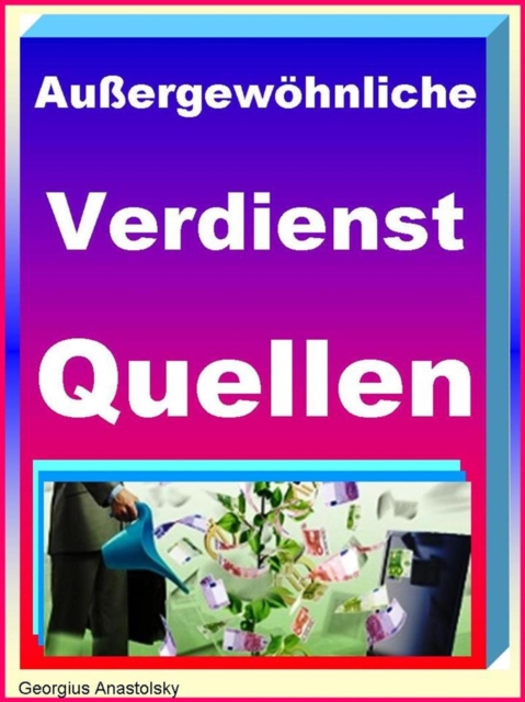 Außergewöhnliche Verdienst-Quellen