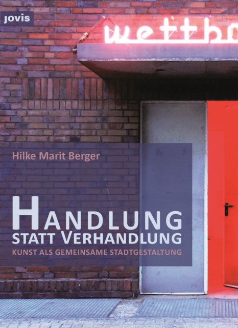 Handlung statt Verhandlung