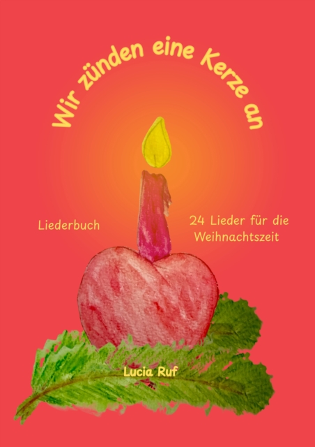 Wir zunden eine Kerze an - Liederbuch