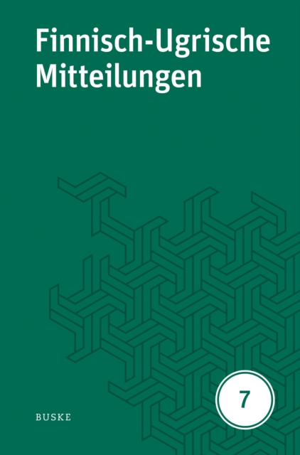 Finnisch-Ugrische Mitteilungen Band 7