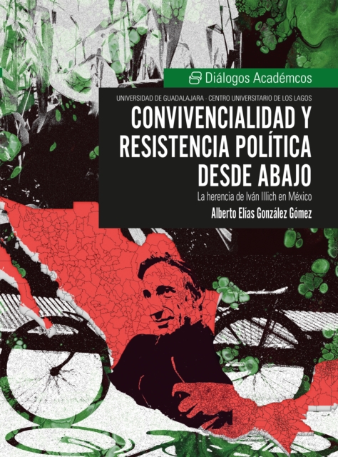 Convivencialidad y resistencia política desde abajo