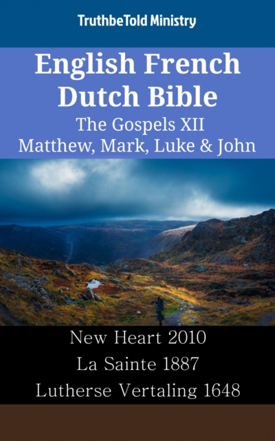 English French Dutch Bible - The Gospels XII - Matthew, Mark, Luke & John